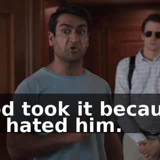 God took it because he hated him.