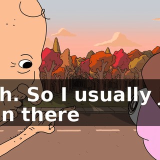 Yeah. So I usually just go in there