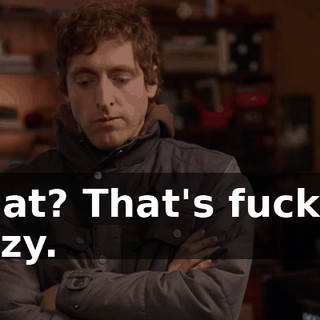 What? That's fucking crazy.