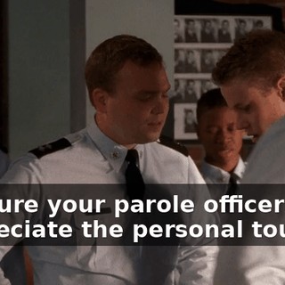 I'm sure your parole officers will appreciate the personal touch.