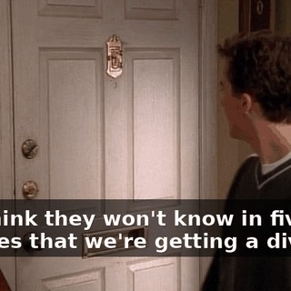 You think they won't know in five minutes that we're getting a divorce?