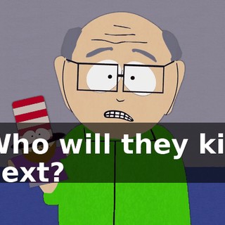 Who will they kill next?