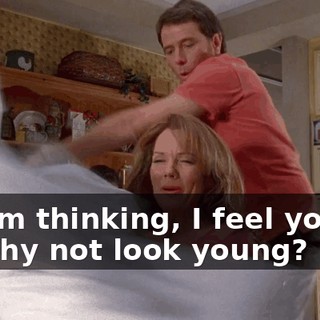 So I'm thinking, I feel young, so why not look young?