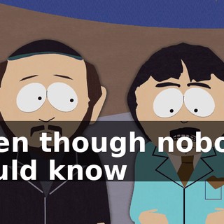 Even though nobody could know