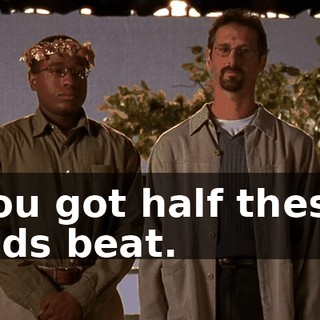 You got half these kids beat.