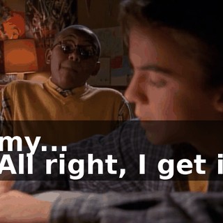 - my... - All right, I get it.