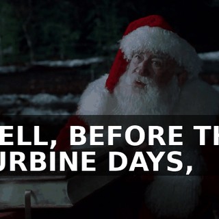 WELL, BEFORE THE TURBINE DAYS,