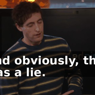 And obviously, that was a lie.