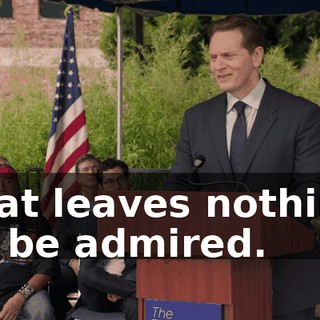 that leaves nothing to be admired.
