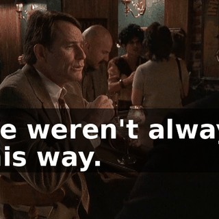 We weren't always this way.