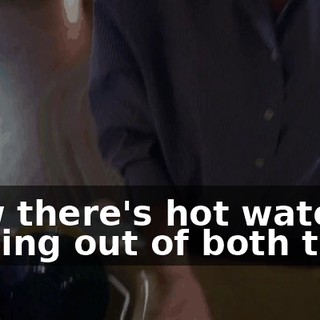 Now there's hot water coming out of both taps.