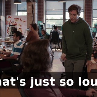 That's just so loud.