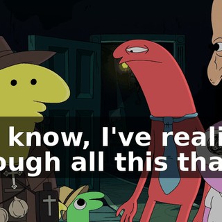 You know, I've realized through all this that