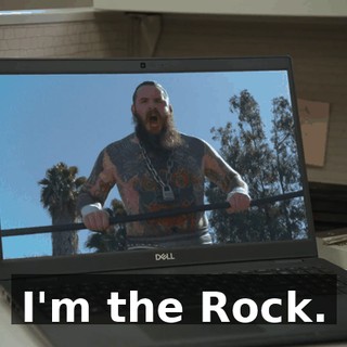 I'm the Rock.