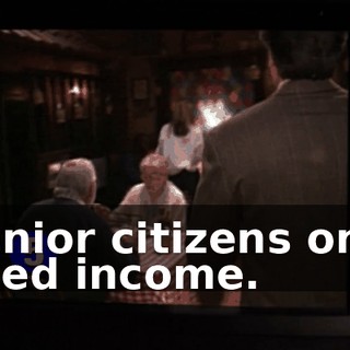 Senior citizens on a fixed income.