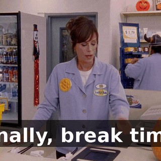 Finally, break time.