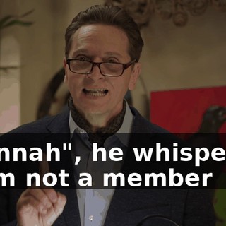 "Hannah", he whispered. "I am not a member