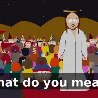 What do you mean?