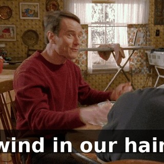 wind in our hair.