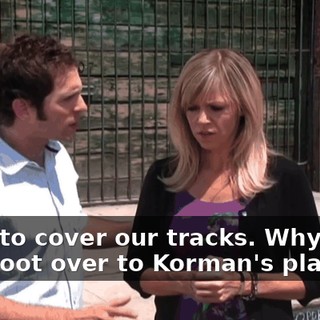 Need to cover our tracks. Why don't we shoot over to Korman's place