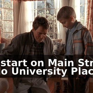 You start on Main Street. I'll do University Place