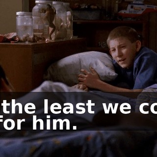 It's the least we could do for him.