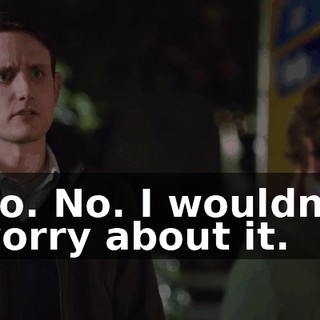 No. No. I wouldn't worry about it.