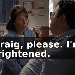 Craig, please. I'm frightened.