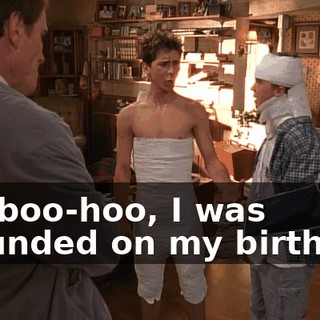 Oh, boo-hoo, I was grounded on my birthday.