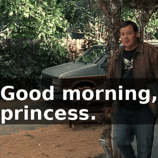 Good morning, princess.
