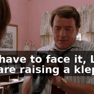 We have to face it, Lois: we are raising a klepto.