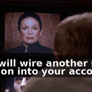 We will wire another six million into your account.