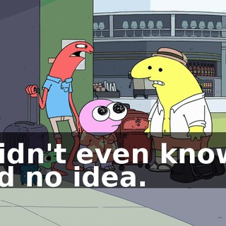 I didn't even know. I had no idea.