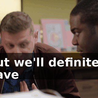 but we'll definitely have