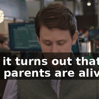 and it turns out that my real parents are alive.