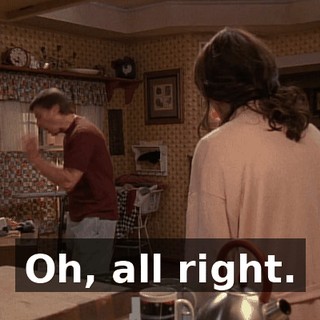 Oh, all right.