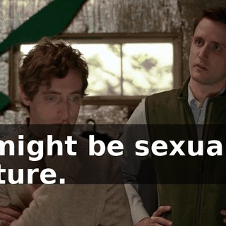 It might be sexual in nature.