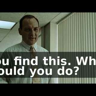 You find this. What would you do?