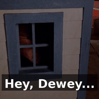 Hey, Dewey...