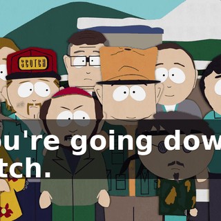You're going down, bitch.