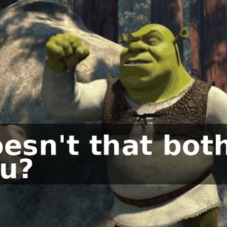 Doesn't that bother you?