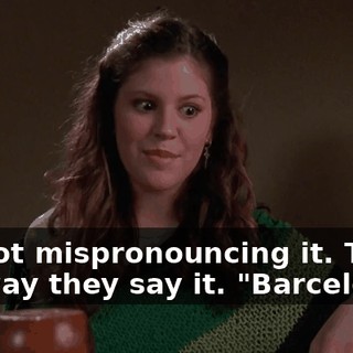 I'm not mispronouncing it. That's the way they say it. "Barcelona."