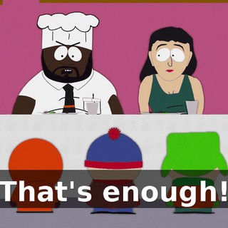 That's enough!