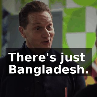 There's just Bangladesh.