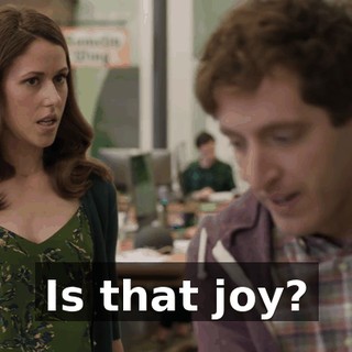 Is that joy?