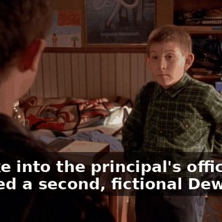 I broke into the principal's office and created a second, fictional Dewey,