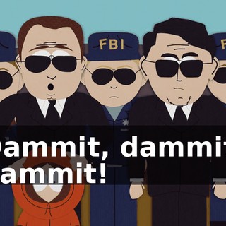 Dammit, dammit, dammit!