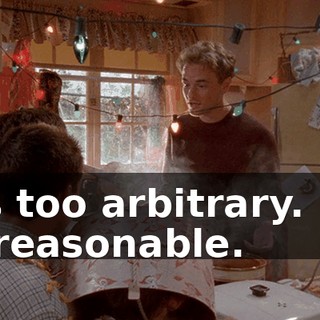 It's too arbitrary. It's unreasonable.