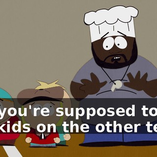 But you're supposed to hit the kids on the other team.