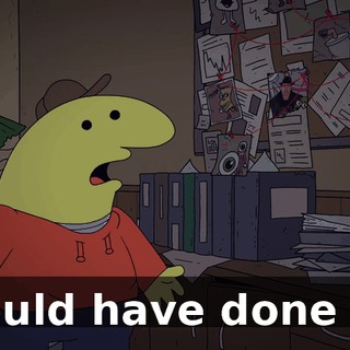 could have done it.